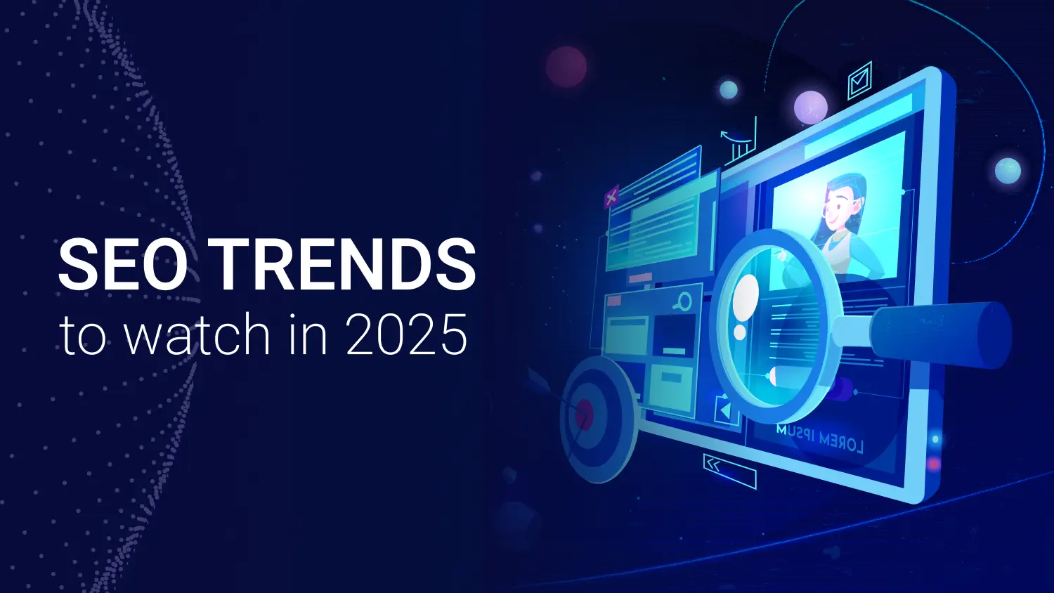 SEO Trends to watch in 2025
